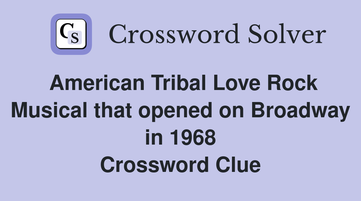 American Tribal Love Rock Musical that opened on Broadway in 1968